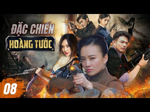 #1 ĐẶC CHIẾN HOÀNG TƯỚC – TẬP 8 (THUYẾT MINH) | PHIM HÀNH ĐỘNG VÕ THUẬT KHÁNG NHẬT HAY NHẤT 2022 Mới Nhất