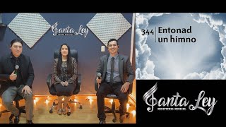 Video thumbnail of "Entonad un Himno - Santa Ley himno adventista"