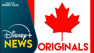 Disney+ Greenlights First-Ever Canadian Originals | Disney Plus News