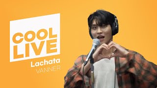 쿨룩 LIVE ▷ VANNER(배너) 'Lachata' 라이브 / [키스 더 라디오] | KBS 230612 방송