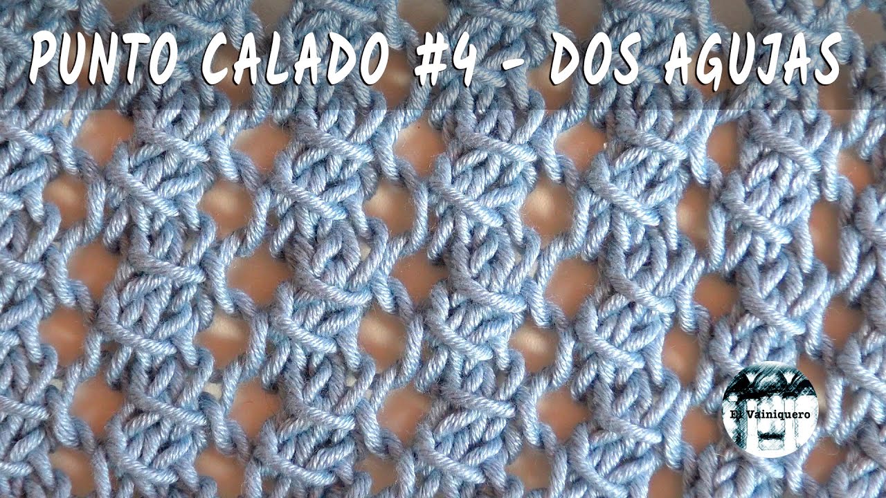 Punto calado #4 - Dos agujas, tricot, calceta - Tutorial paso a paso