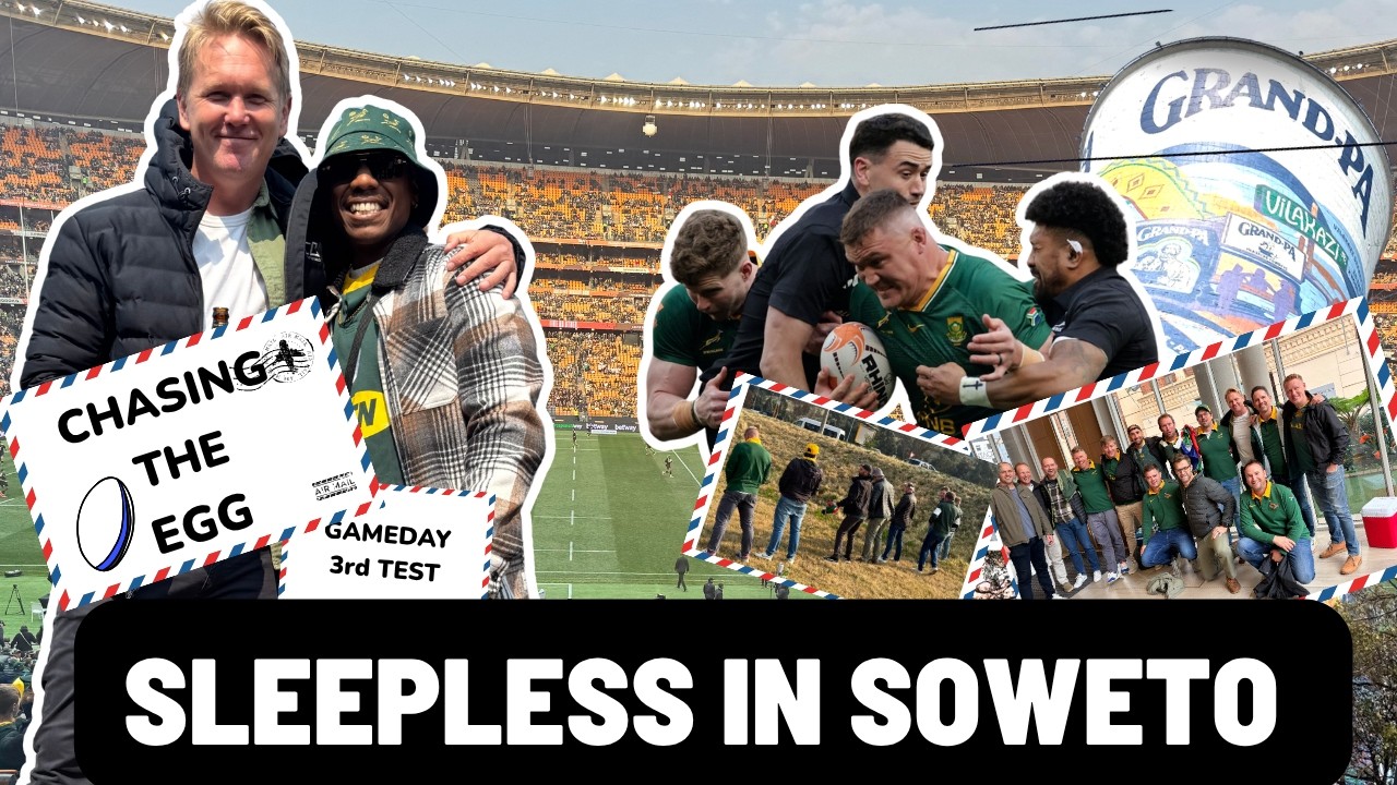 SLEEPLESS IN SOWETO | CHASING THE EGG | GAME DAY - SA v NZ 3rd TEST