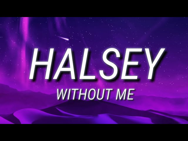 Halsey - Without Me (Lyrics) class=