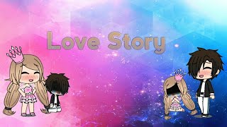 [~] love story[~] Gacha Verse