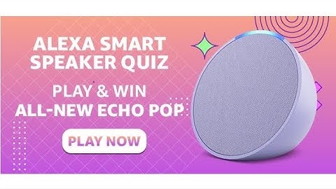 Amazon Alexa Smart Speaker Quiz | Play & win | All - New Echo Pop | Today Answers | Answers | Win