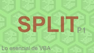 SPLIT | Lo esencial de VBA P1