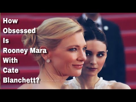 How Obsessed Is Rooney Mara with Cate Blanchett? || Can’t Get over with their On and Off Chemistry