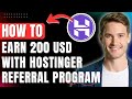 How to Earn 200 USD with Hostinger Referral Program Easily 2026