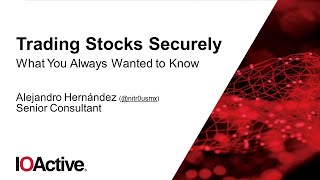 Trading Stocks Securely | Webinar Series: Security Testing Stock Trading Applications (part 1)
Trading Stocks Securely - What You Always Wanted to Know
IOActive Webinar Series: Security Testing Stock Trading Applications, part 1
In this first part of the IOActive security testing stock trading application webinar series, Alejandro will give an overview of stock trading platforms technology and risks, and fintech application security testing, discussing:
- Why assumptions in security can cause serious issues
- Flaws found in popular trading applications
- Tips for individuals to trade securely Trading Stocks Securely | Webinar Series: Security Testing Stock Trading Applications (part 1)