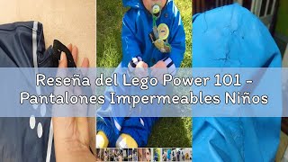 Reseña del Lego Power 101 - Pantalones Impermeables Niños