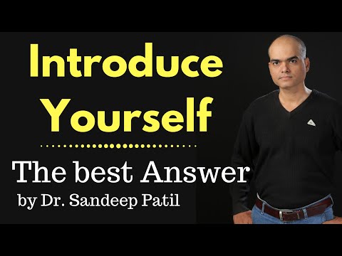 Thumbnail for Introduce Your Self - the best answer | Interview Psychology - Part 5 | by Dr. Sandeep Patil.