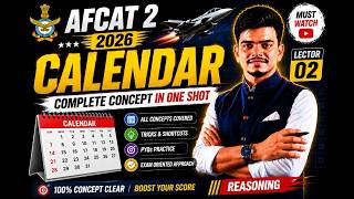 Calendar Complete Concept | AFCAT 2 2026 Reasoning | Lecture 02 | Tricks, PYQs &amp; Shortcuts
