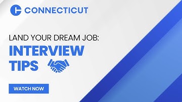 Land Your Dream Job: Interview Tips | State of Connecticut