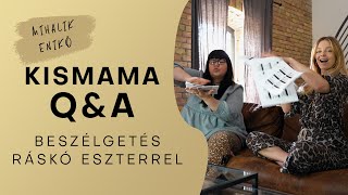 Kismama Q&A | Beszélgetés Ráskó Eszterrel | Mihalik Enikő