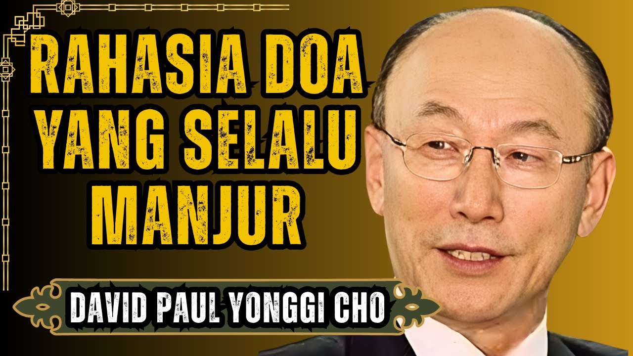 DAVID YONGGI CHO: Mengapa DOA Anda Tidak Berhasil - 3 KESALAHAN YANG ANDA BUAT