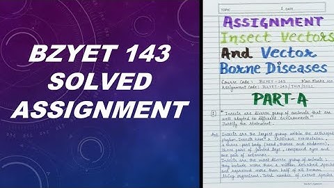 BZYET 143 Solved Assignment Zoology Insect Vectors And Vector Borne Diseases pdf format IGNOU