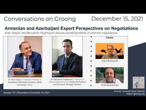 Armenian and Azerbaijani Expert Perspectives on Negotiations | Ep #107 - Dec 15, 2021