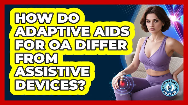 How Do Adaptive Aids For OA Differ From Assistive Devices? - Osteoarthritis Relief Hub