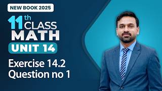 11th Class Math Unit 14 | Exercise 14.2 Question no 1 | 11th Class Math New Book 2025