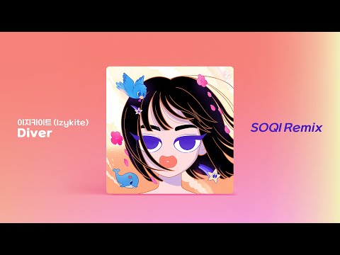 이지카이트 (Izykite) - <strong>Diver</strong> (SOQI Remix)