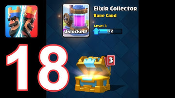 Clash Royale - Gameplay Walkthrough Episode 18 (iOS, Android)