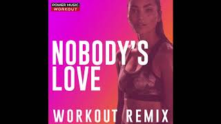 Nobody's Love (Workout Remix)