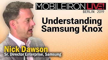 Understanding Samsung Knox | A @SolutionsReview Interview with Nick Dawson