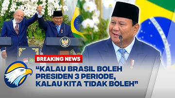 BREAKING NEWS - Presiden Prabowo Singgung Presiden Brazil Boleh Tiga Periode: “Kita Nggak Boleh