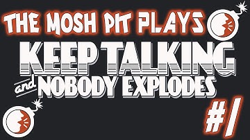 ENTRY-LEVEL "EXPERTS" - KEEP TALKING AND NOBODY EXPLODES #1