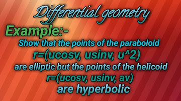 Show that the points of the paraboloid are elliptic and points of helicoid are hyperbolic|knowledge