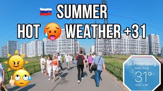 Hot 🥵 Weather Russia Today +31 
#Summer 🥵🚶🏻‍♂️🚶🏻‍♂️Send Petersburg