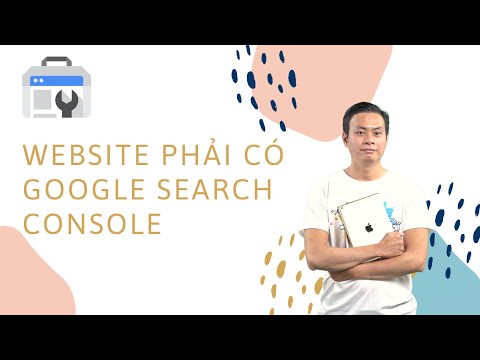 Hướng dẫn sử dụng Google Search Console (Webmaster Tools)