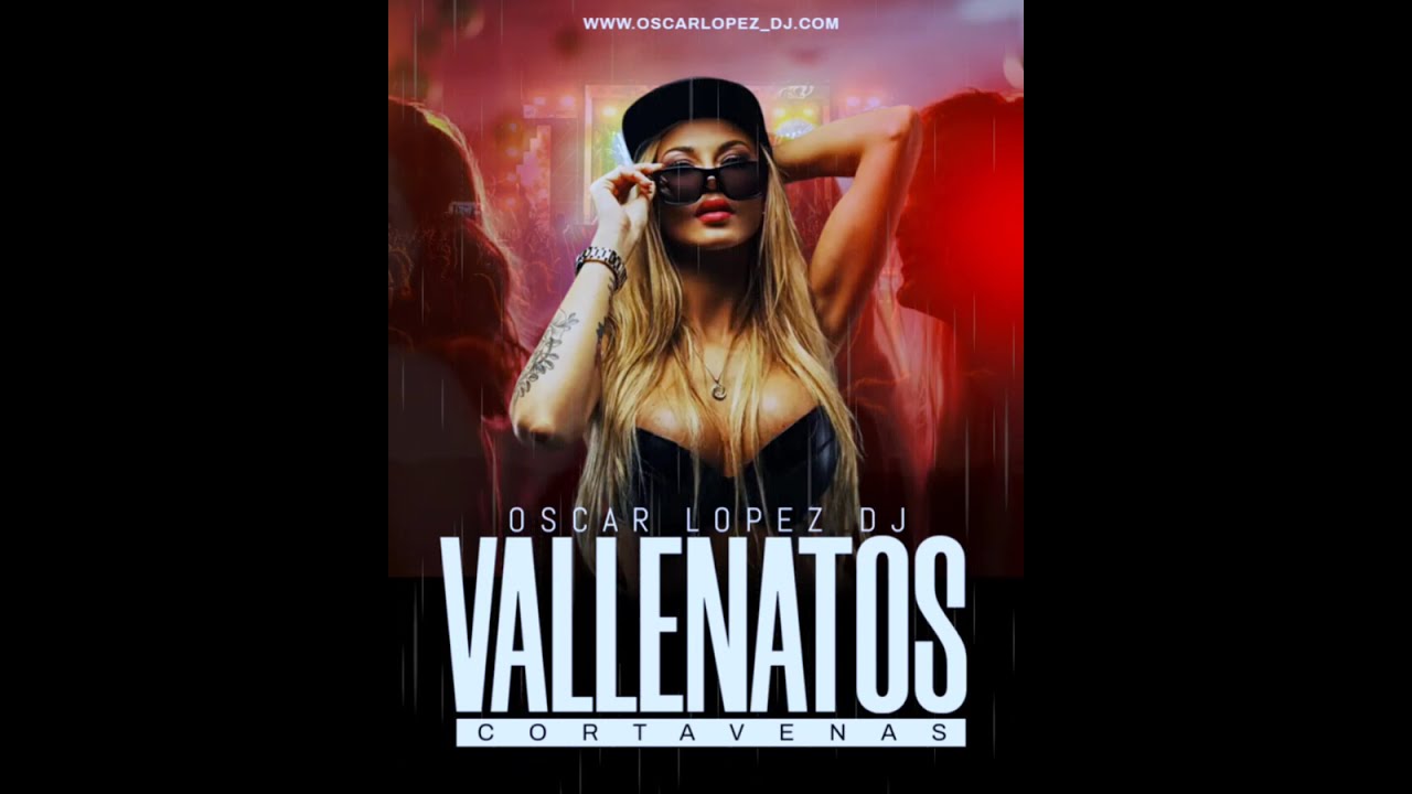 VALLENATOS CORTA VENAS (OscarLopez_Dj) El Dj Crossover