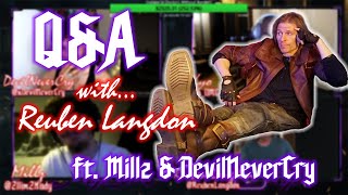 Q&A with Reuben Langdon, ft. Millz & DevilNeverCry