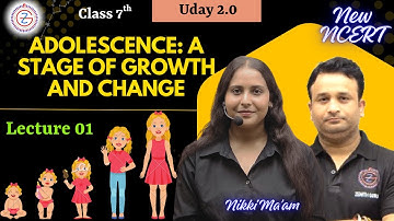 Adolescence:  A Stage of Growth and Change | NCERT Science Class 7 Chapter 6 | Lecture 1 | Nikki Mam