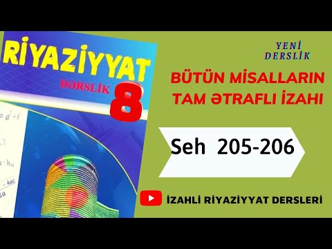 8ci sinif Riyaziyyat seh 205-206 Umumilesdirici tapsırıqlar (butun misallarin  tam izahi)