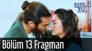 Erkenci Kuş 13. Bölüm Fragman