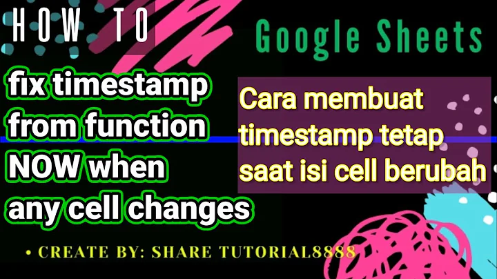 How to fix Timestamp from function NOW when any cell changes / Time stamp tetap saat isi sel berubah