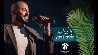 Ya Ourachalim - Sancta Maria Choir - IYAN  / سانتا ماريا - يا أورشليم - إيان داريدو