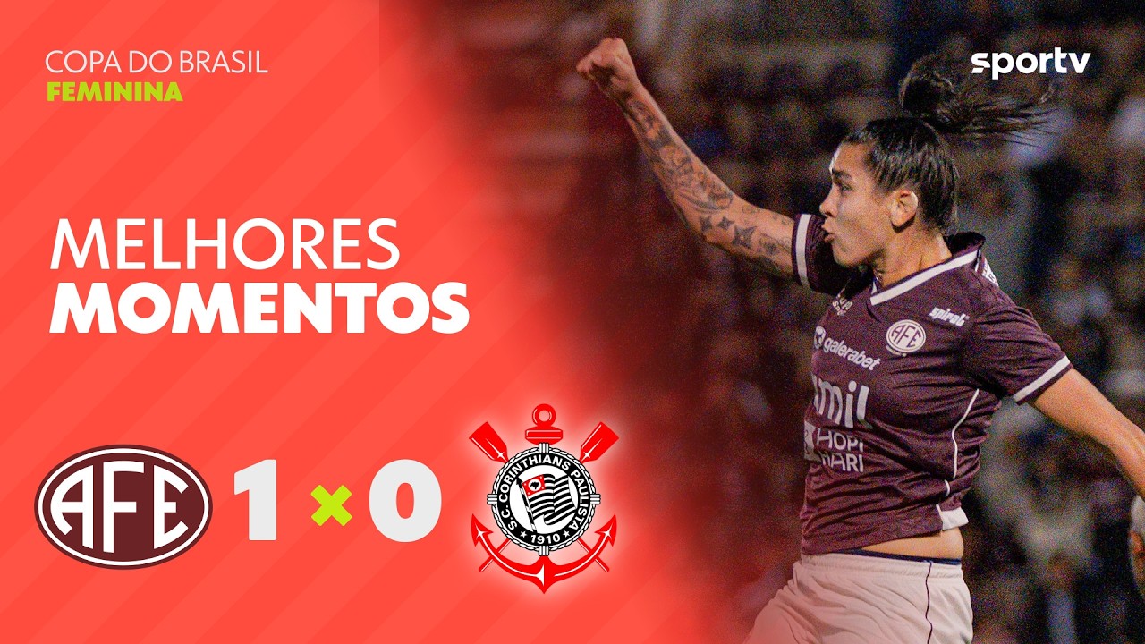 FERROVIÁRIA 1 X 0 CORINTHIANS | MELHORES MOMENTOS | COPA DO BRASIL FEMININA 2026 | sportv