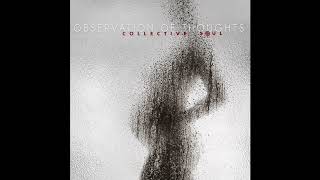 Video thumbnail of "Collective Soul - Observation of Thoughts (Audio)"