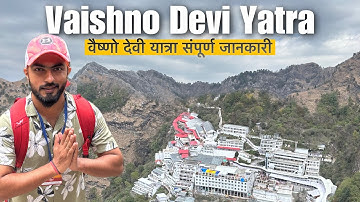 Shri Mata Vaishno Devi Yatra Complete Details | Complete information of Shri Mata Vaishno Devi Yatra
