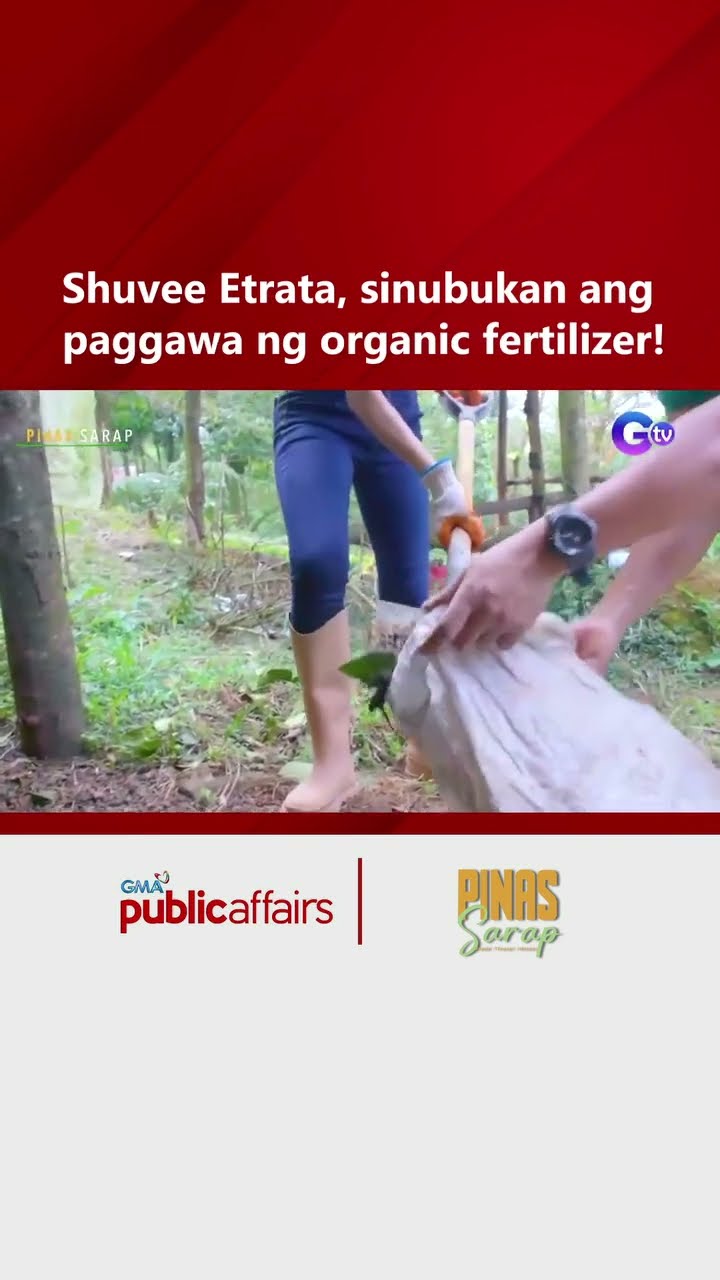 Shuvee Etrata, sinubukan ang paggawa ng organic fertilizer! | Pinas Sarap