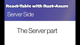 Rust Axum  and React Table - Server revision - part 10