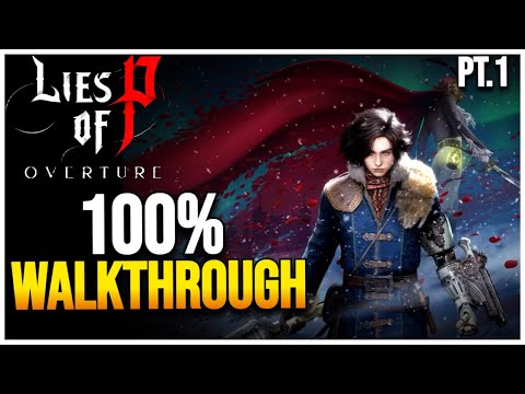 Lies of P: Overture DLC ULTIMATE 100% Walkthrough - YouTube