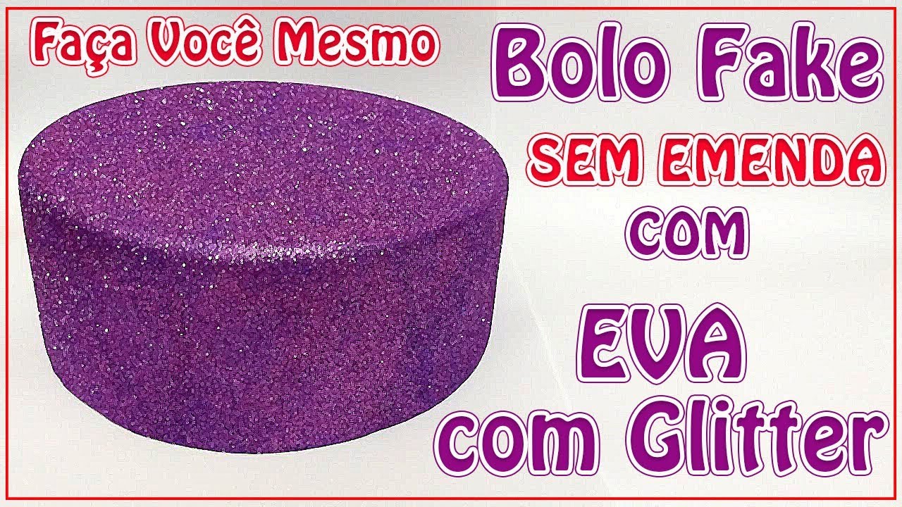 Como Fazer Bolo Fake com EVA com Glitter Sem Emenda  (Ferro de Passar)| Criatividades da Dê