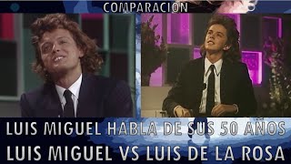 Luis De La Rosa VS Luis Miguel - Luis Miguel Talks About When He's 50 | Comparison | HAAS