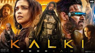 Kalki Movie | Prabhas | Deepika Padukone | Amitabh Bachchan | Story Explanation, Review &amp; Facts