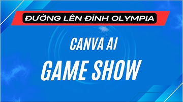 Tạo trò chơi Ô Chữ Đường Lên Đỉnh Olympia bằng AI | Tạo Trò Chơi Trên Canva