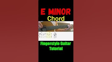 E Minor Chord | Fingerstyle Guitar Tutorial + TABS, Chords & Sheet Music